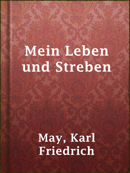 Title details for Mein Leben und Streben by Karl Friedrich May - Available